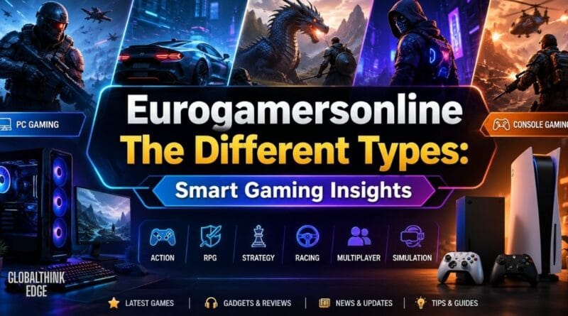 Eurogamersonline The Different Types