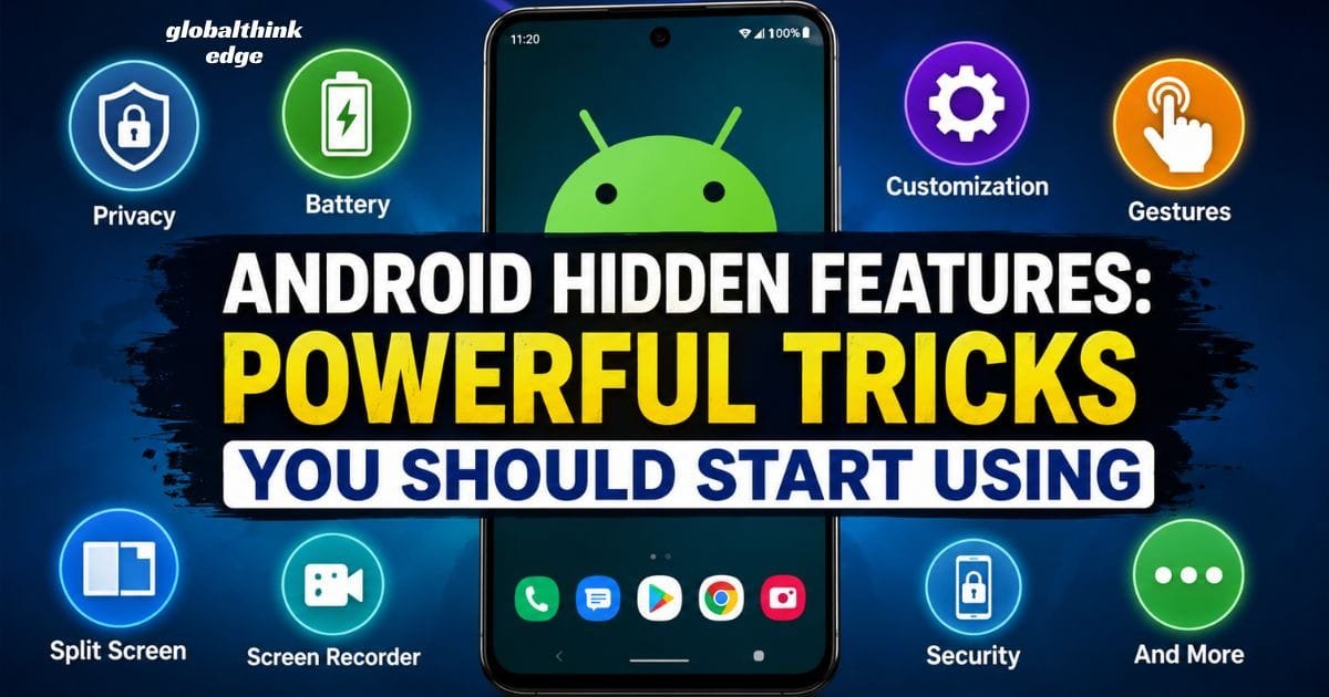 Android Hidden Features