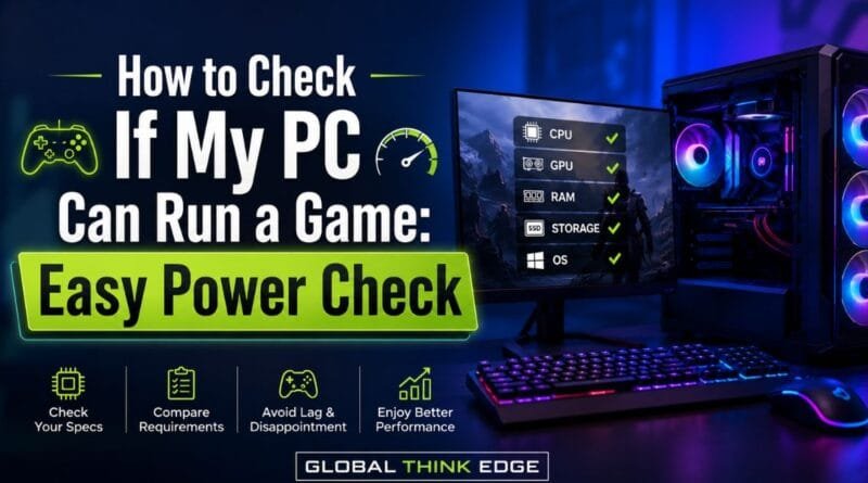 How to Check If My PC Can Run a Game