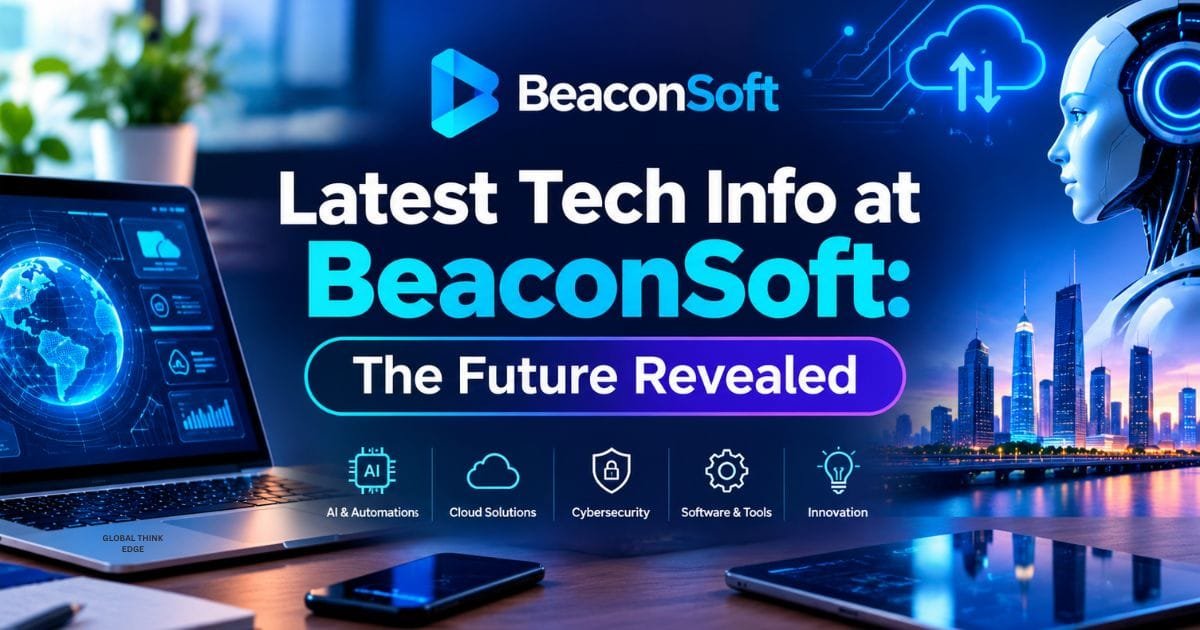 Latest Tech Info at BeaconSoft