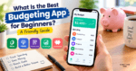 What Is the Best Budgeting App for Beginners
