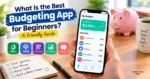 What Is the Best Budgeting App for Beginners